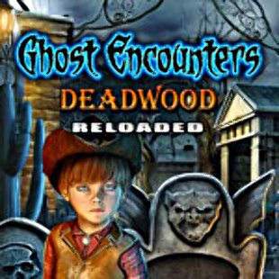 Ghost Encounters: Deadwood - Reloaded