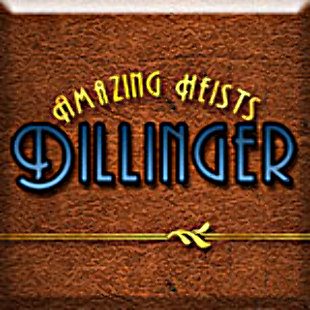 Amazing Heists: Dillinger