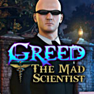 Greed: The Mad Scientist