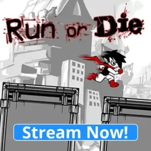 Run or die