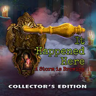 It Happened Here: A Storm is Brewing Collector's Edition
