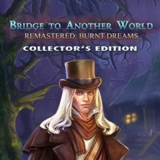 Bridge to Another World Remastered: Burnt Dreams Collector's Edition