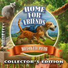 Home for Friends: Beloved Pets Collector's Edition